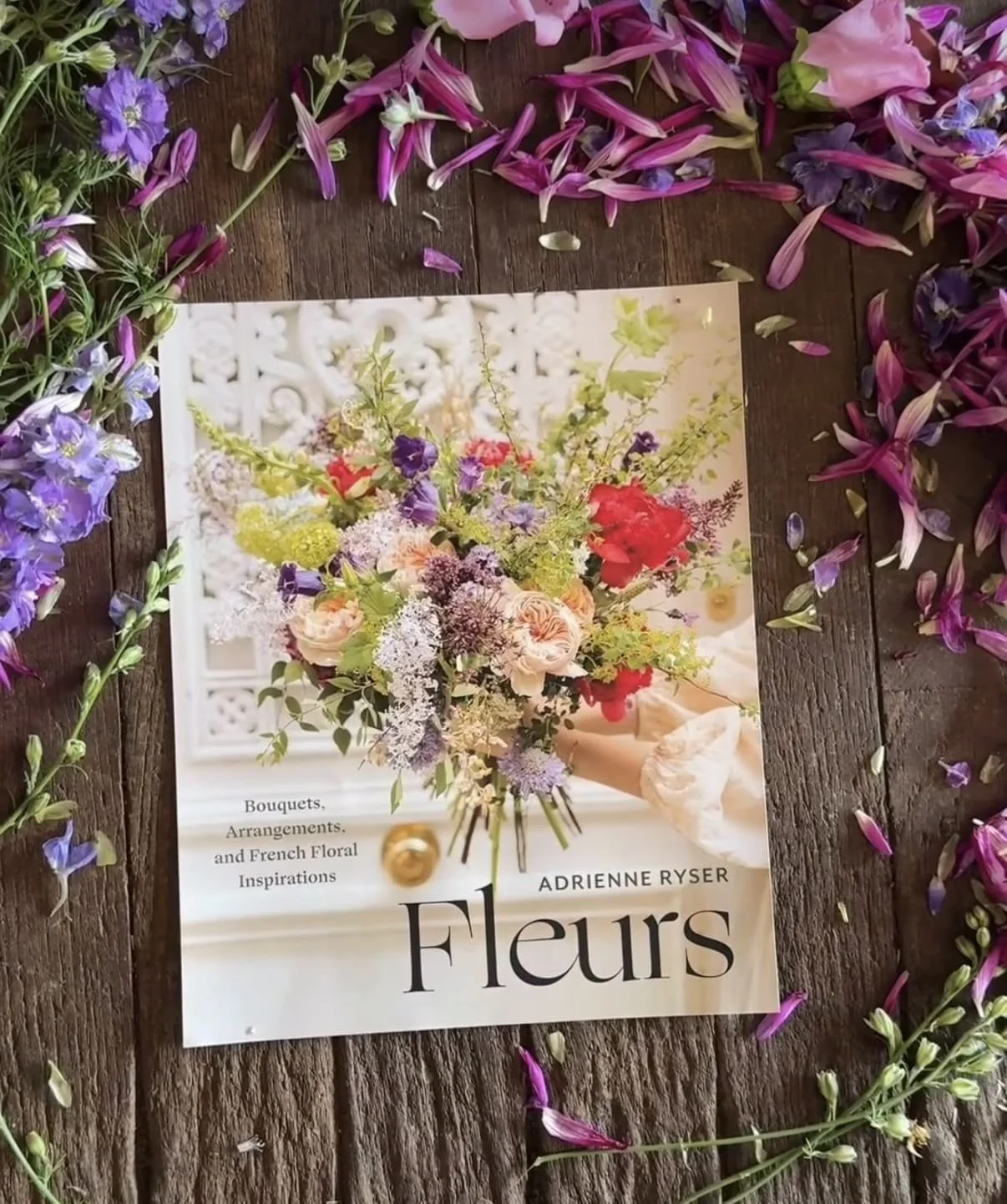 Fleurs: Bouquets, Arrangements, and French Floral Inspirations